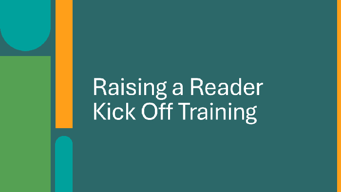 Raising a Reader Kick Off Training